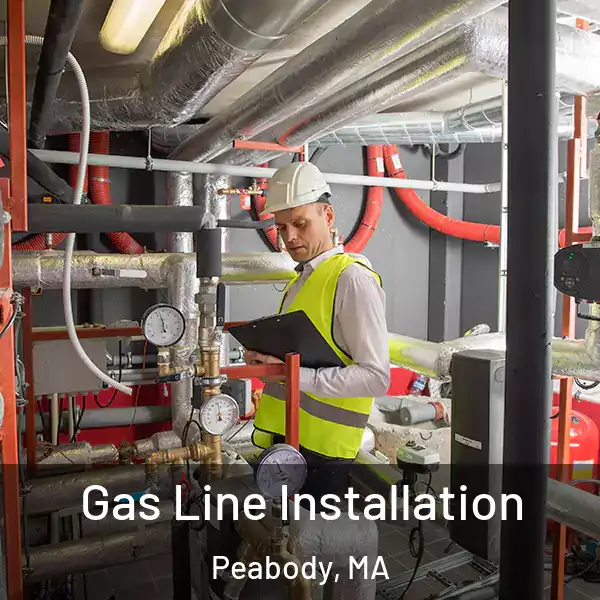  Gas Line Installation Peabody, MA