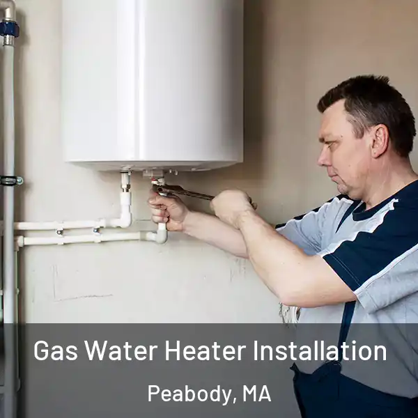  Gas Water Heater Installation Peabody, MA