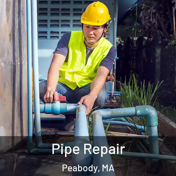  Pipe Repair Peabody, MA