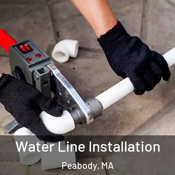  Water Line Installation Peabody, MA